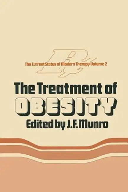 The Treatment of Obesity by J. F. Munro