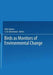 Birds as Monitors of Environmental Change by R. W. Furness
