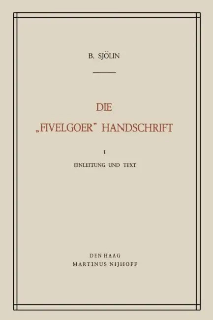 Die "Fivelgoer" Handschrift by B. Sjölin