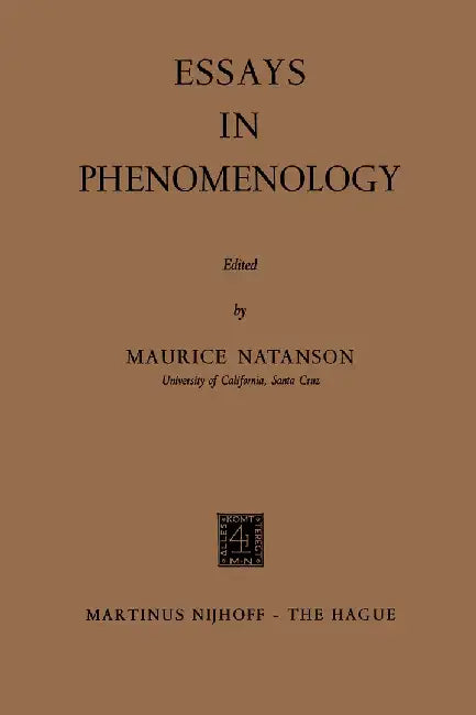 Essays in Phenomenology by Maurice Natanson