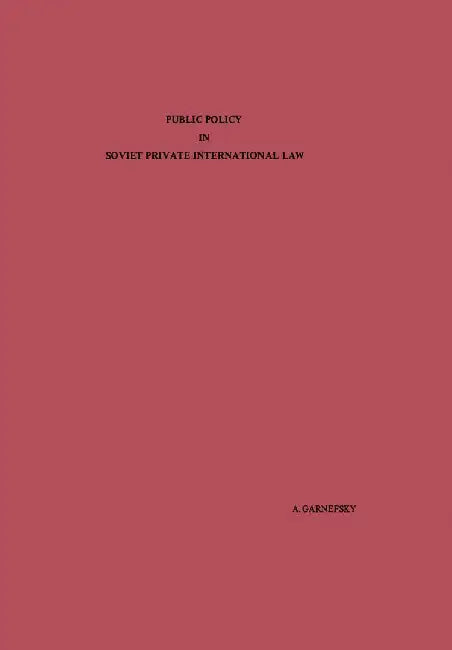 Public Policy in Soviet Private International Law by André Garnefsky