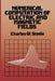 Numerical Computation of Electric and Magnetic Fields by Charles W. Steele