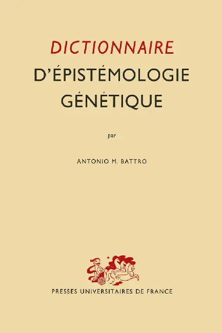 Dictionnaire d'Épistémologie Génétique by A. M. Battro