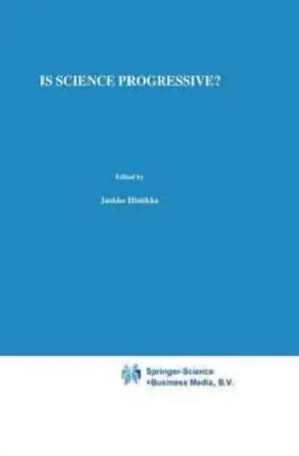 Is Science Progressive? by Niiniluoto I. Niiniluoto