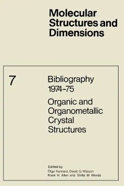Bibliography 1974-75 Organic and Organometallic Crystal Structures by O. Kennard