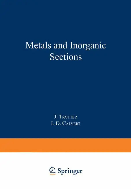 Metals and Inorganic Sections by J. Trotter