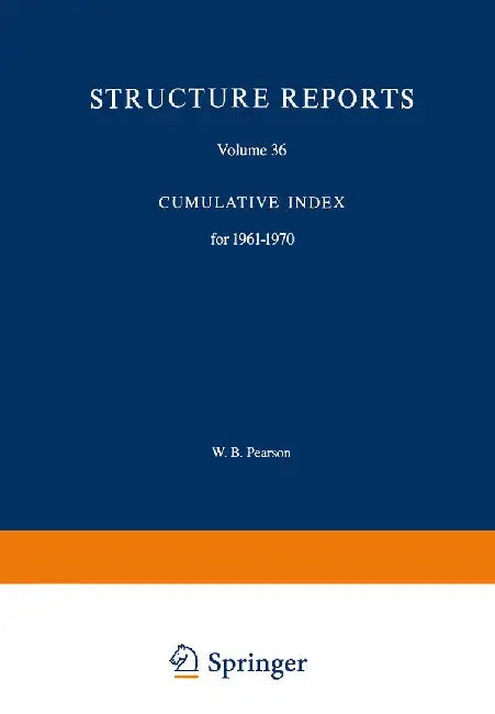 Structure Reports: Volume 36: Cumulative Index for 1961-1970 by N. E. Sennema