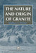 The Nature and Origin of Granite by W. S. Pitcher