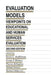 Evaluation Models: Viewpoints on Educational and Human Services Evaluation by D. L. Stufflebeam