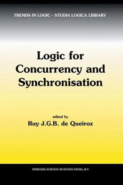 Logic for Concurrency and Synchronisation by R. J. de Queiroz