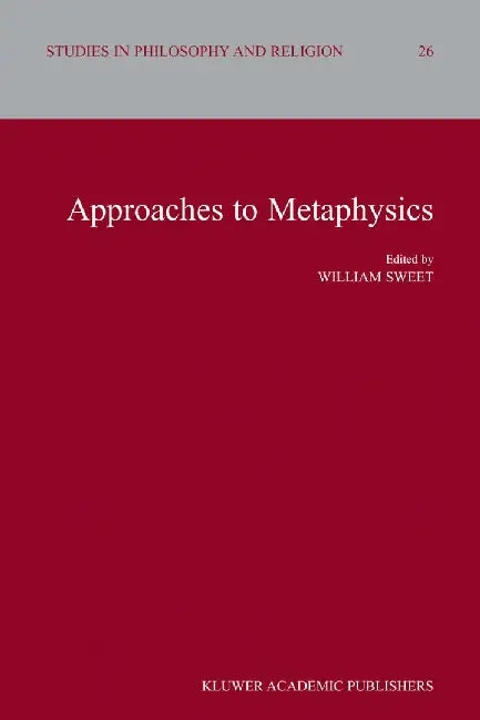 Approaches to Metaphysics by William Sweet