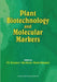 Plant Biotechnology and Molecular Markers by S. Srivastava