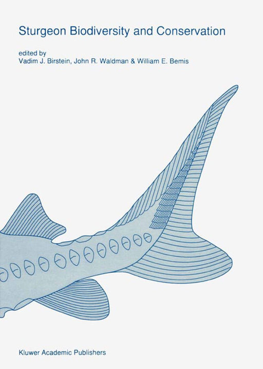 Sturgeon Biodiversity and Conservation by Vadim J. Birstein