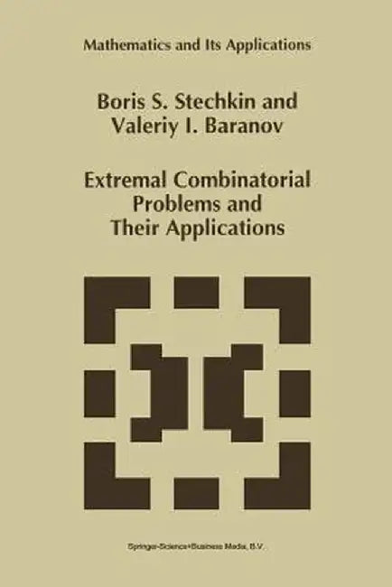 Extremal Combinatorial Problems and Their Applications by B. S. Stechkin