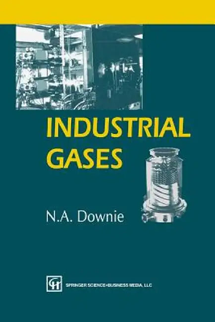 Industrial Gases by N. A. Downie