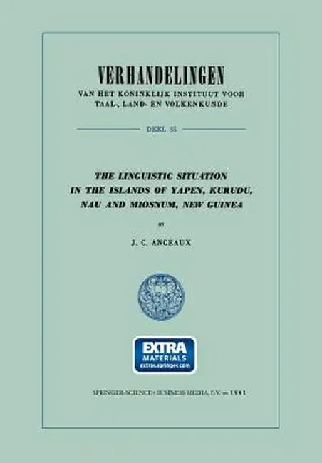 The Linguistic Situation in the Islands of Yapen, Kurudu, Nau and Miosnum, New Guinea by J. C. Anceaux