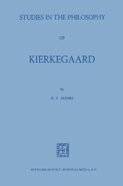 Studies in the Philosophy of Kierkegaard by Na Klemke