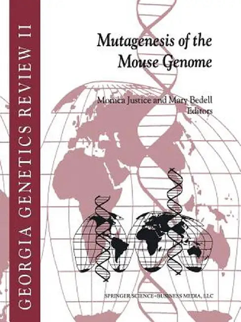 Mutagenesis of the Mouse Genome by Monica Justice