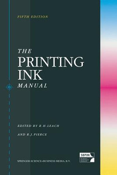 The Printing Ink Manual by Robert Leach