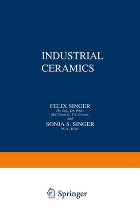 Industrial Ceramics by F. Singer