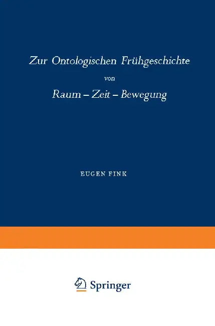 Zur Ontologischen Frühgeschichte: Raum -- Zeit -- Bewegung by Fink