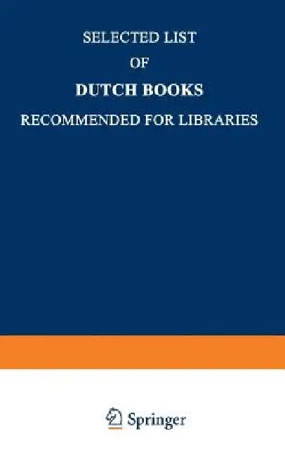 Selected List of Dutch Books Recommended for Libraries by Kenneth A. Loparo