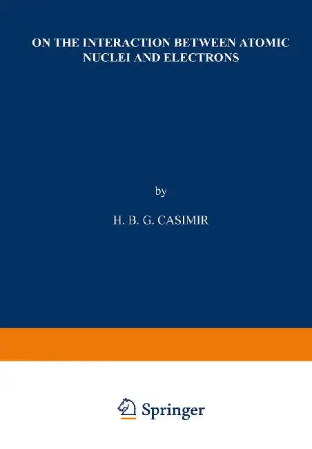 On the Interaction Between Atomic Nuclei and Electrons by H. B. G. Casimir