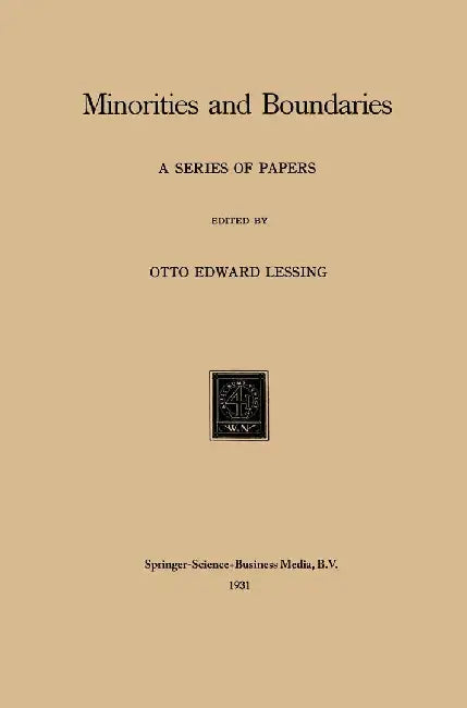 Minorities and Boundaries: A Series of Papers by Otto Edward Lessing