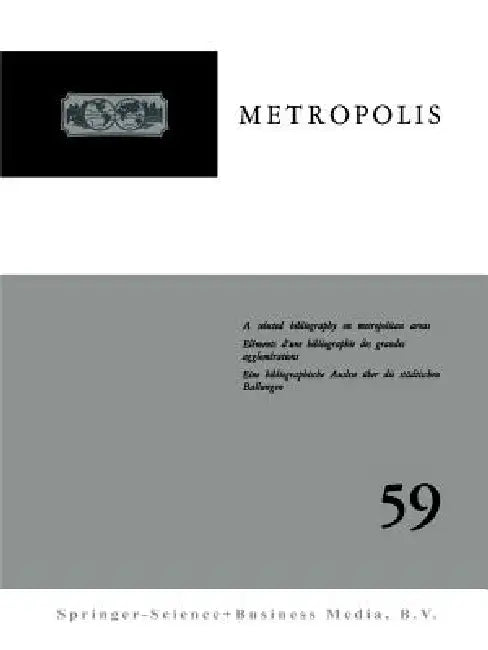 Metropolis: A Selected Bibliography on Administrative and Other Problems of Metropolitan Areas Throughout the World / Eléments d'Une Bibliographie Des by D. Halász