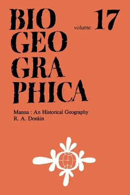Manna: An Historical Geography by R. A. Donkin