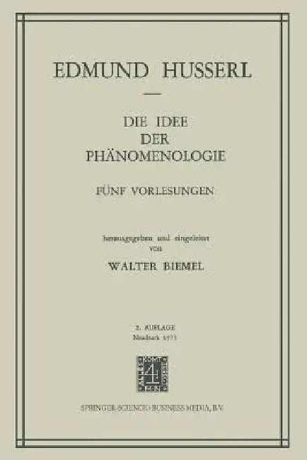 Die Idee Der Phanomenologie: Funf Vorlesungen by Edmund Husserl