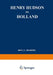 Henry Hudson in Holland: An Inquiry Into the Origin and Objects of the Voyage Which Led to the Discovery of the Hudson River by Henry Cruse Murphy