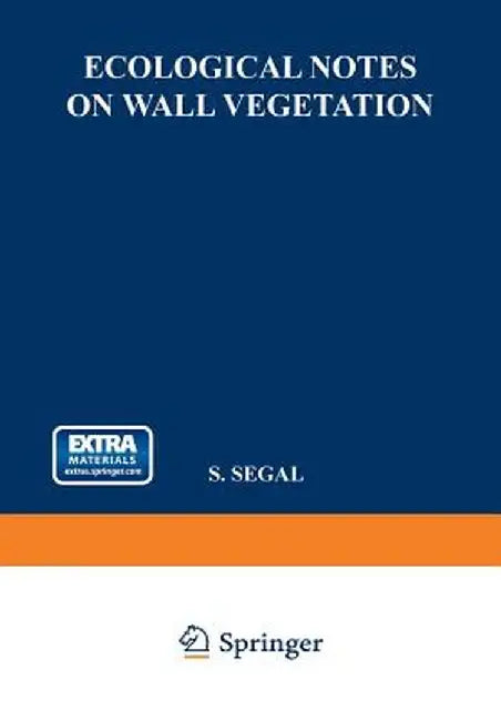Ecological Notes on Wall Vegetation by S. Segal