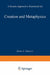 Creation and Metaphysics: A Genetic Approach to Existential ACT by Herve J. Thibault