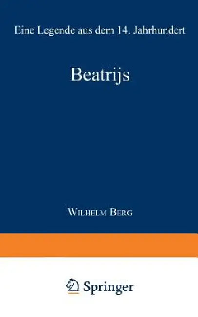 Beatrijs: Eine Legende Aus Dem 14. Jahrhundert by Wilhelm Berg