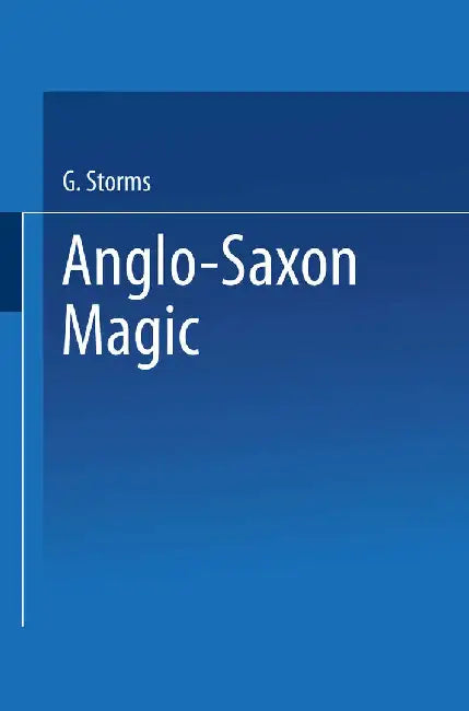 Anglo-Saxon Magic by Godfrid Storms