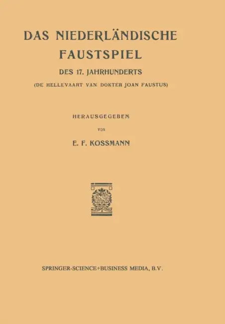 Das Niederlandische Faustspiel Des Siebzehnten Jahrhunderts by Jacob Van Rijndorp