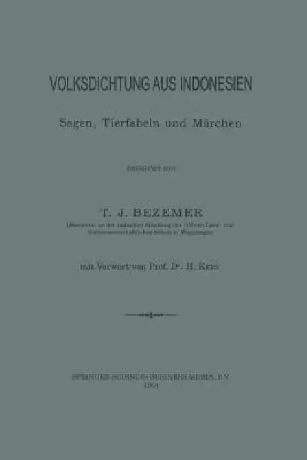 Volksdichtung Aus Indonesien: Sagen, Tierfabeln Und Märchen by Tammo Jacob Bezemer