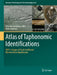 Atlas of Taphonomic Identifications: 1001+ Images of Fossil and Recent Mammal Bone Modification by Yolanda Fernandez-Jalvo