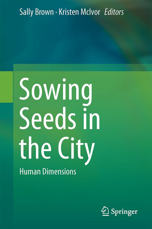 Sowing Seeds in the City: Human Dimensions by Elizabeth Hodges Snyder