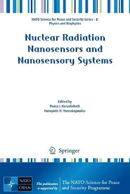 Nuclear Radiation Nanosensors and Nanosensory Systems by Paata J. Kervalishvili