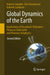 Global Dynamics of the Earth: Applications of Viscoelastic Relaxation Theory to Solid-Earth and Planetary Geophysics by Roberto Sabadini