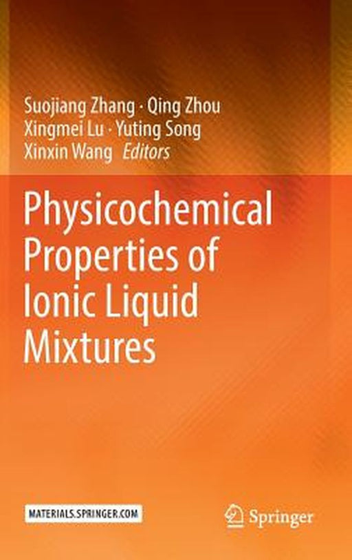 Physicochemical Properties of Ionic Liquid Mixtures by Suojiang Zhang