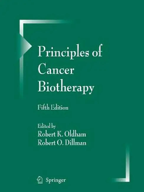 Principles of Cancer Biotherapy by Robert K. Oldham