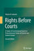 Rights Before Courts: A Study of Constitutional Courts in Postcommunist States of Central and Eastern Europe by Wojciech Sadurski