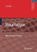 Metal Fatigue: What It Is, Why It Matters by L. P. Pook