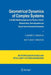 Geometrical Dynamics of Complex Systems: A Unified Modelling Approach to Physics, Control, Biomechanics, Neurodynamics and Psycho-Socio-Economical Dyn by Vladimir G. Ivancevic