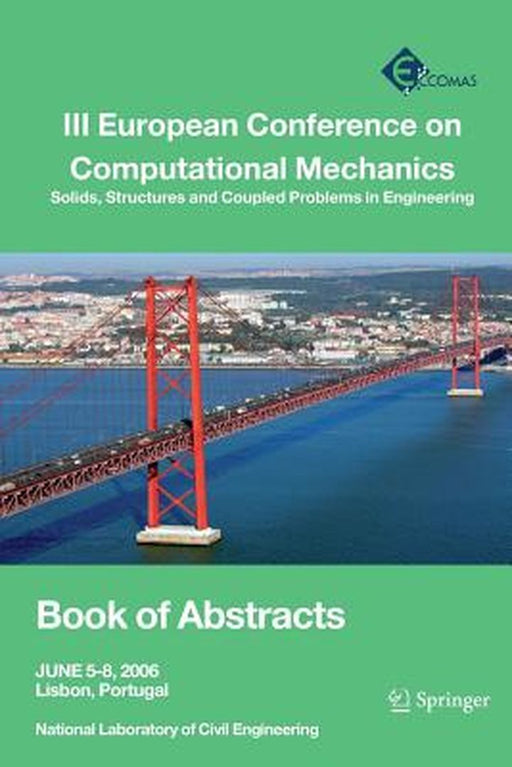 III European Conference on Computational Mechanics: Solids, Structures and Coupled Problems in Engineering: Book of Abstracts by C. A. Mota Soares
