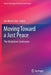 Moving Toward a Just Peace: The Mediation Continuum by Jan Marie Fritz