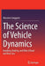 The Science of Vehicle Dynamics: Handling, Braking, and Ride of Road and Race Cars by Massimo Guiggiani